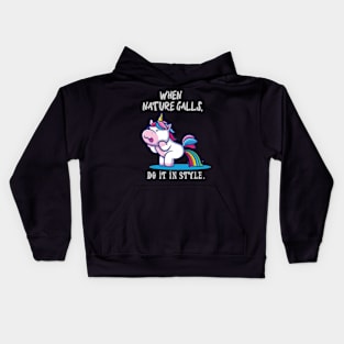 Funny Unicorn When Nature Calls Do It In Style Kids Hoodie